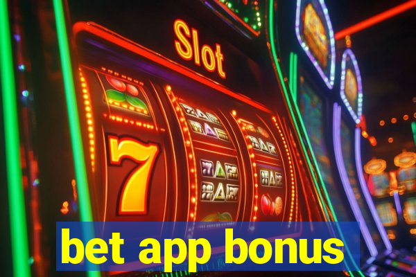 bet app bonus