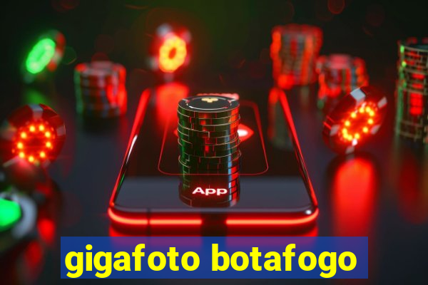 gigafoto botafogo