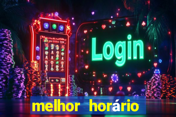 melhor horário para jogar fortune tiger a tarde