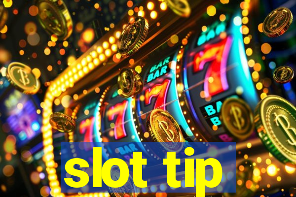 slot tip