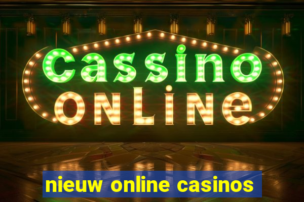 nieuw online casinos