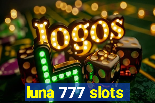 luna 777 slots