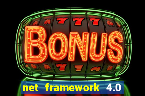 net framework 4.0 v 30319 windows 7