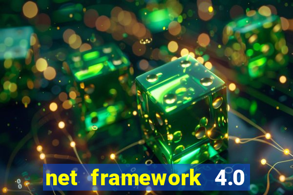 net framework 4.0 v 30319 windows 7