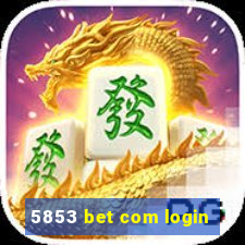 5853 bet com login