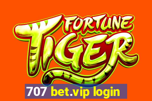 707 bet.vip login