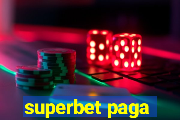 superbet paga