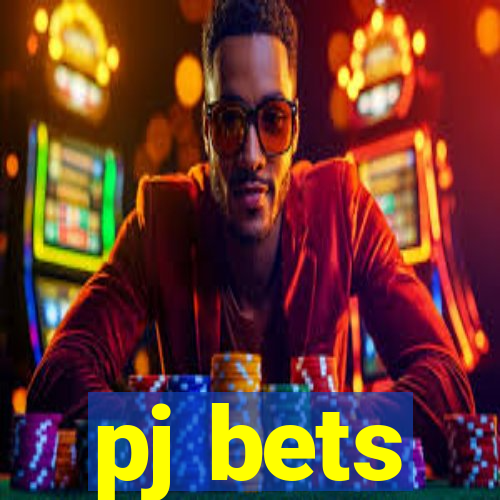 pj bets