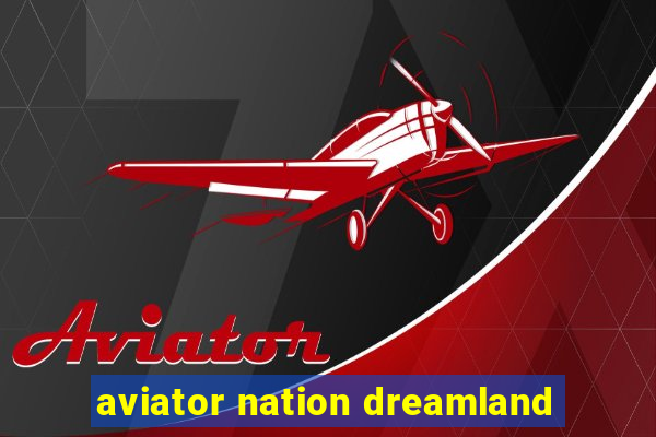 aviator nation dreamland