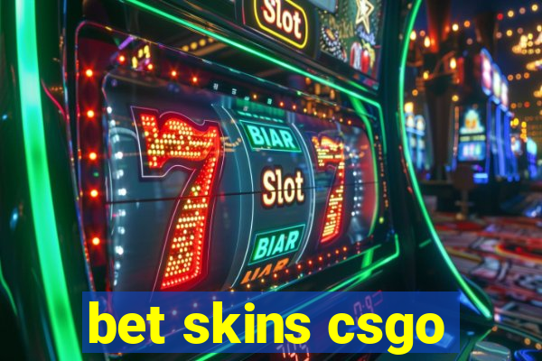 bet skins csgo