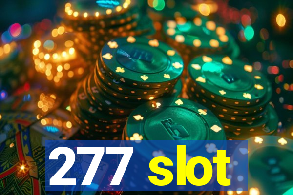 277 slot