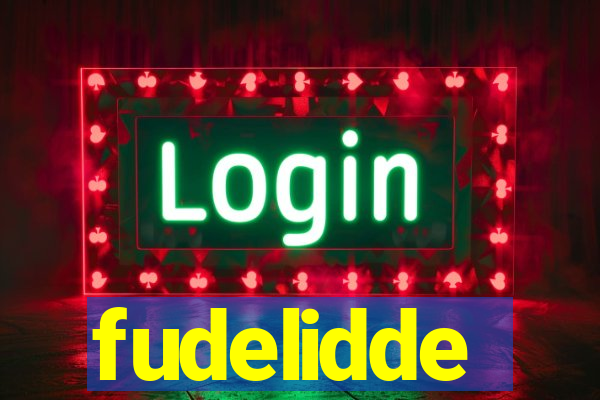 fudelidde