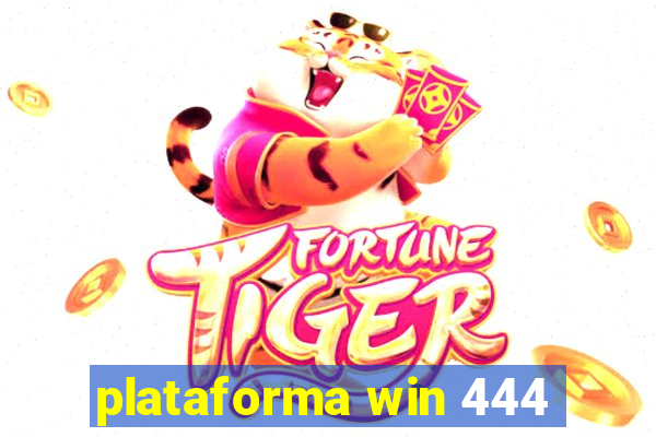 plataforma win 444