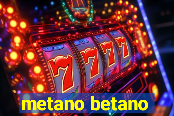 metano betano