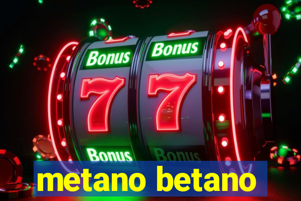 metano betano