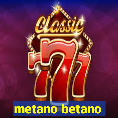 metano betano