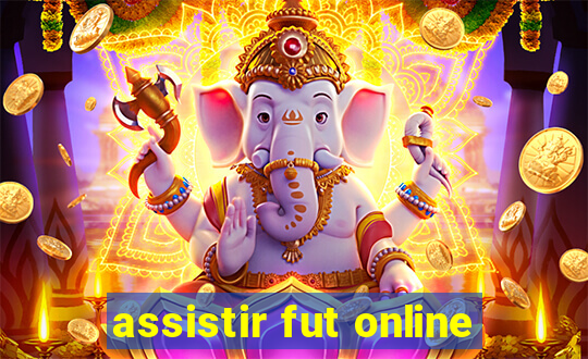 assistir fut online