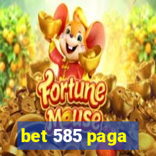 bet 585 paga