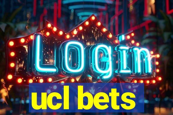 ucl bets