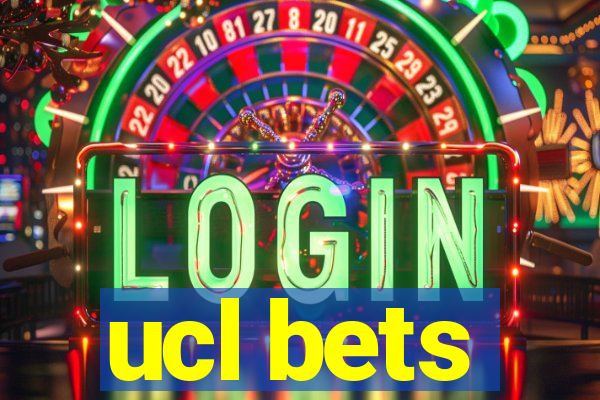 ucl bets