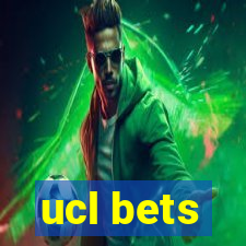 ucl bets