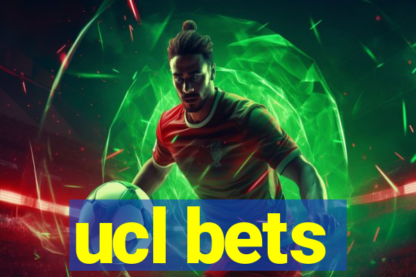 ucl bets