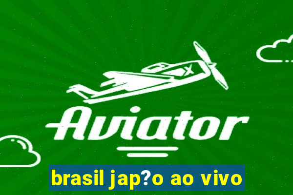 brasil jap?o ao vivo