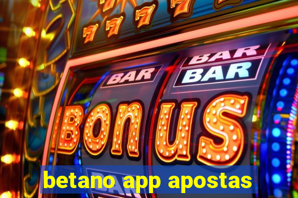 betano app apostas