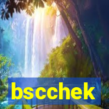 bscchek