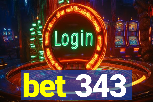 bet 343