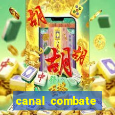 canal combate multicanais ao vivo