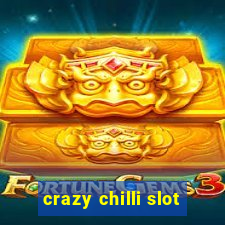 crazy chilli slot