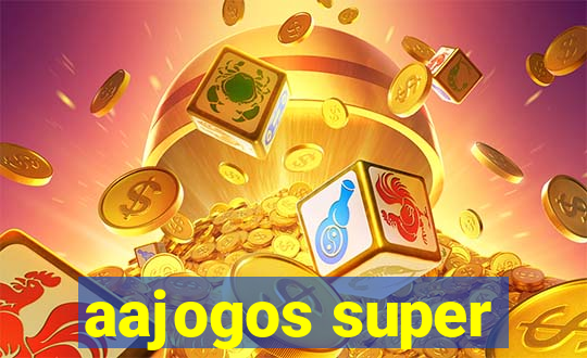 aajogos super