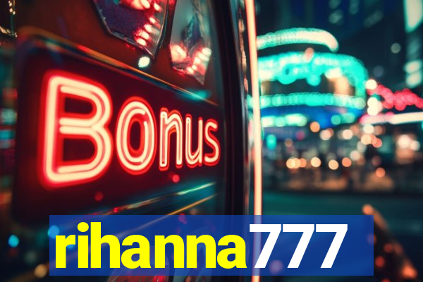 rihanna777