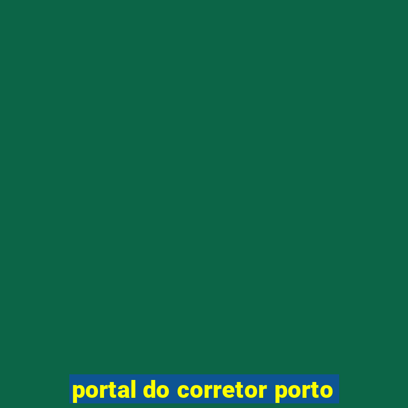 portal do corretor porto