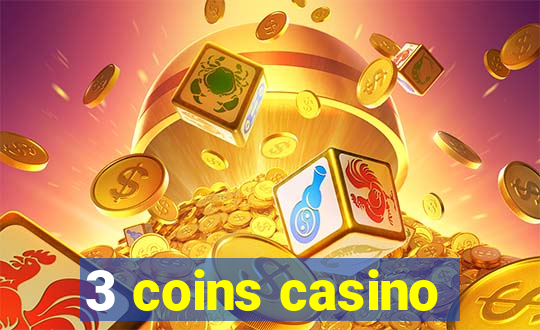 3 coins casino