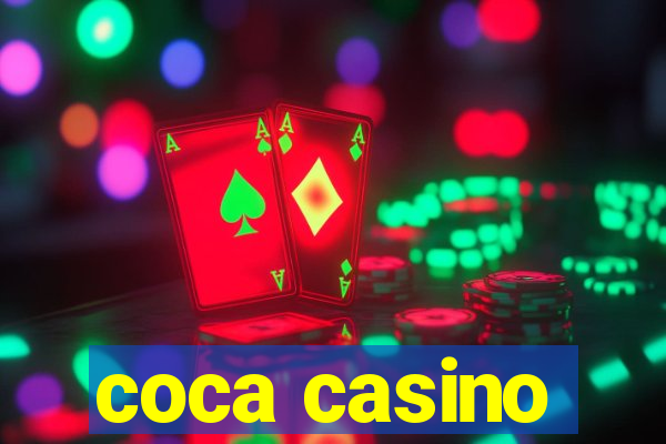 coca casino