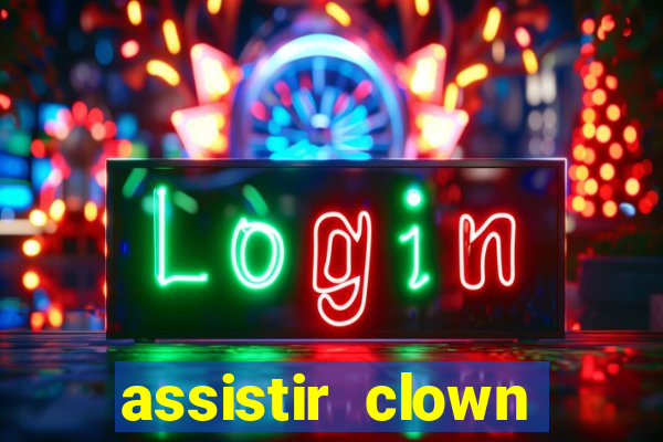 assistir clown (2014 dublado mega filmes)