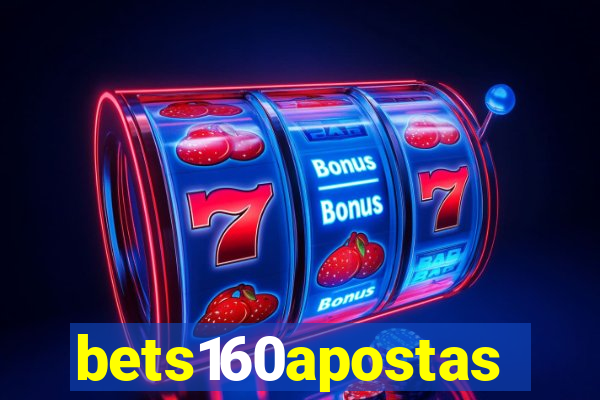 bets160apostas