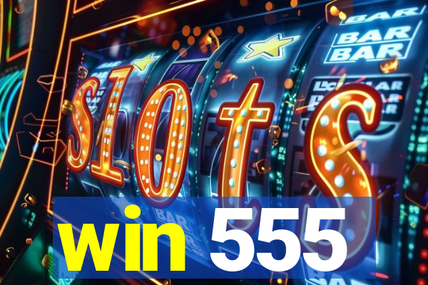 win 555