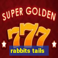 rabbits tails