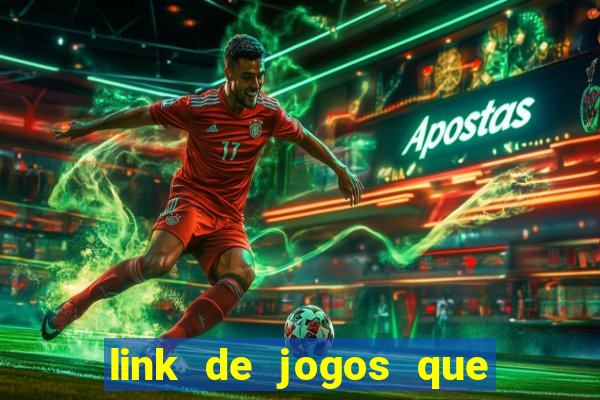 link de jogos que ganha dinheiro