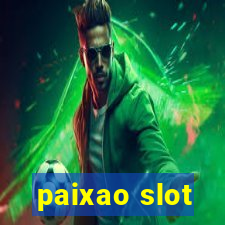 paixao slot