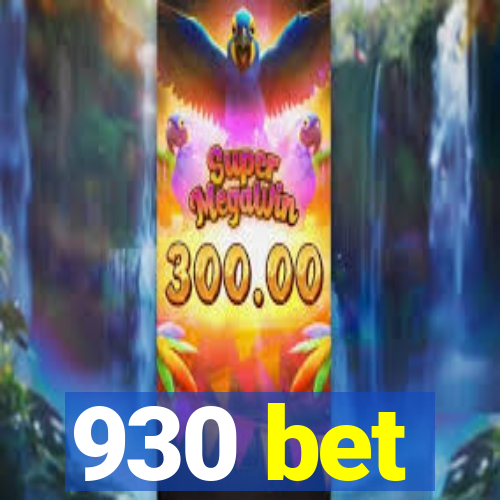 930 bet