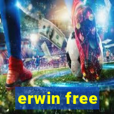 erwin free