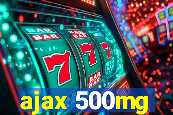 ajax 500mg