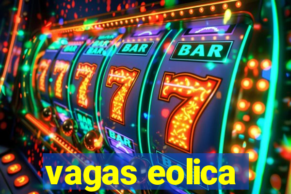 vagas eolica