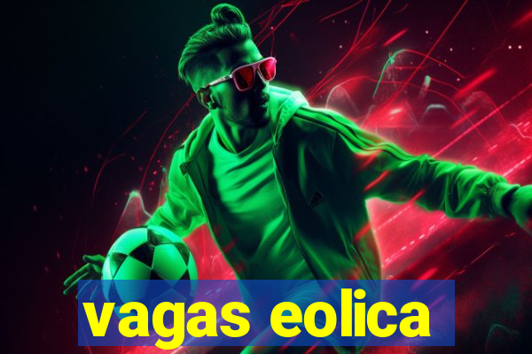 vagas eolica