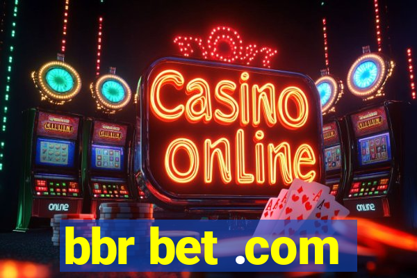 bbr bet .com