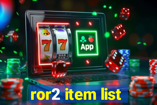 ror2 item list